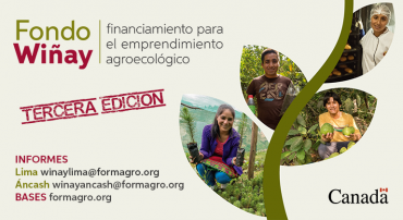 FORMAGRO lanza la tercera edición del Fondo Wiñay para el financiamiento de emprendimientos agroecológicos