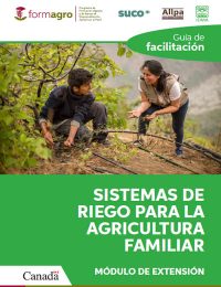 GUIA DE FACILITACION SISTEMA DE RIEGO PARA LA AGRICULTURA FAMILIAR